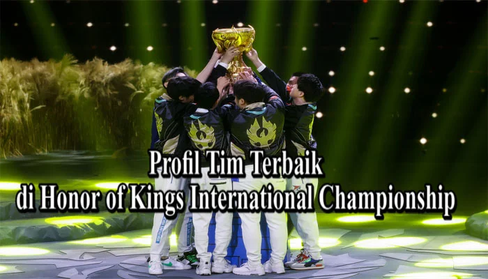 Profil-Tim-Terbaik-di-Honor-of-Kings-International-Championship