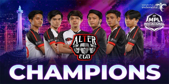 Alter Ego – Kemenangan Turnamen MPLI Mobile Legends