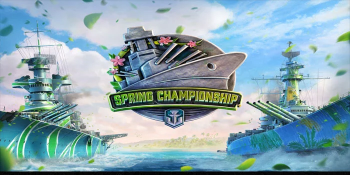 Warships-Spring-Championship---Pertarungan-Nautika-Terhebat-Tahun-Ini